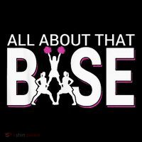 All About That Base Funny Cheerleading Cheer Premium T-Shirt