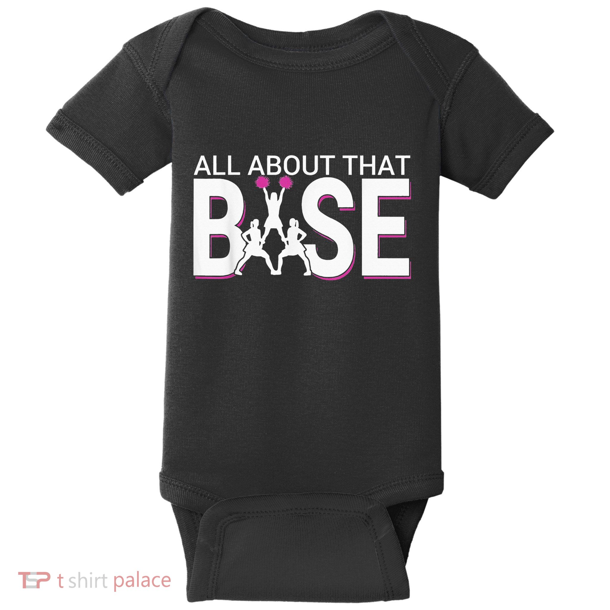 All About That Base Funny Cheerleading Cheer Baby Bodysuit