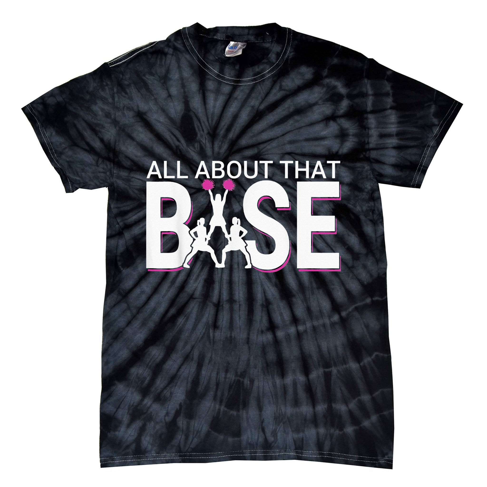 All About That Base Funny Cheerleading Cheer Tie-Dye T-Shirt