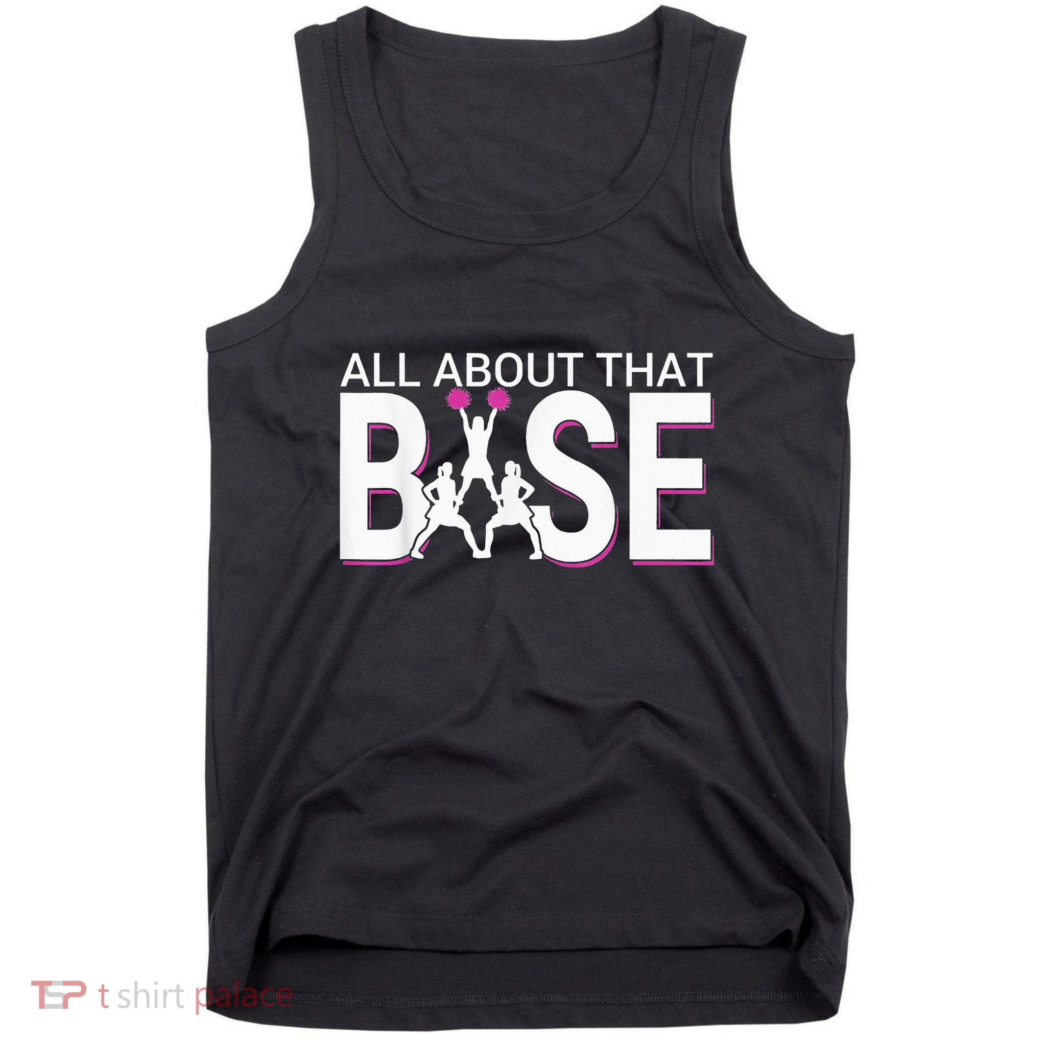 All About That Base Funny Cheerleading Cheer Tank Top
