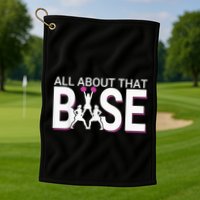 All About That Base Funny Cheerleading Cheer Golf Towel