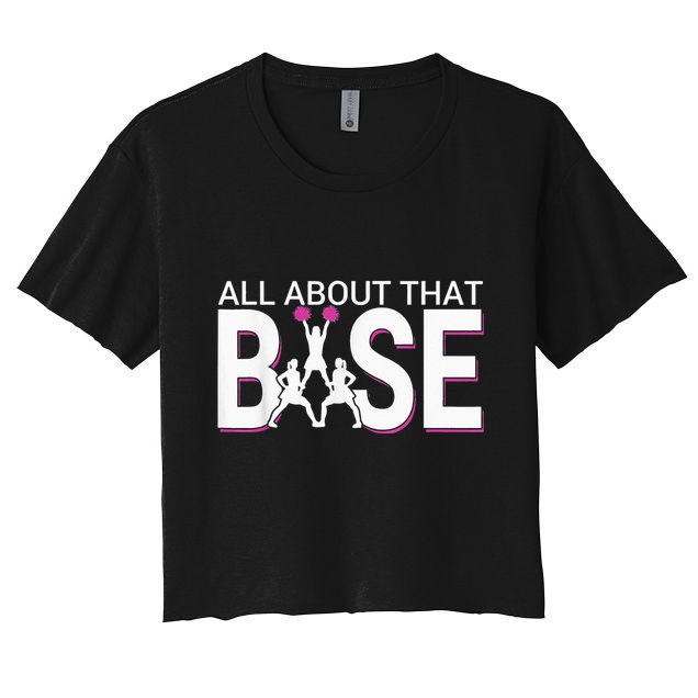 All About That Base Funny Cheerleading Cheer Crop Top