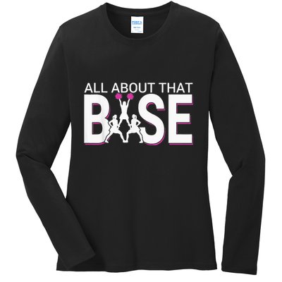 All About That Base Funny Cheerleading Cheer Ladies Long Sleeve Shirt