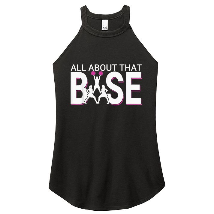 All About That Base Funny Cheerleading Cheer Women's Perfect Tri Rocker Tank