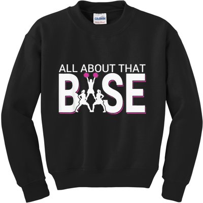 All About That Base Funny Cheerleading Cheer Kids Sweatshirt