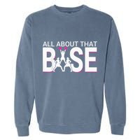 All About That Base Funny Cheerleading Cheer Garment-Dyed Sweatshirt