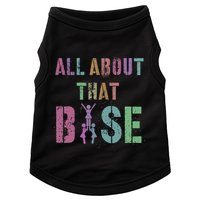 All About That Base Cheerleading Team Cheer Squad Doggie Tank