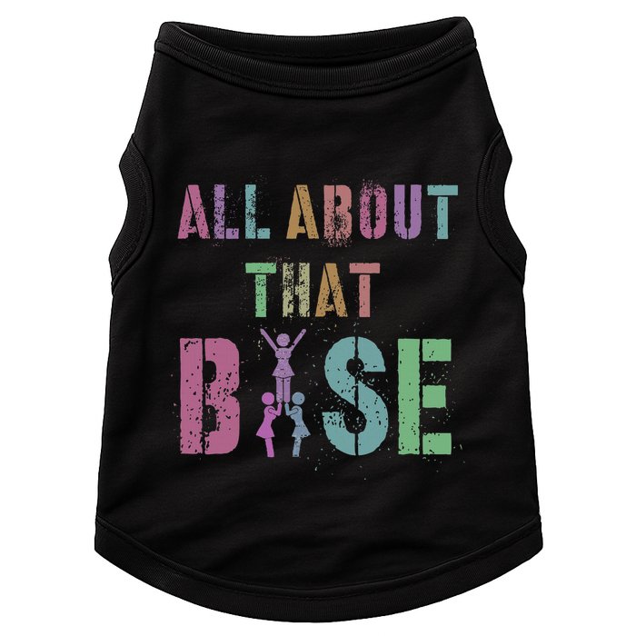 All About That Base Cheerleading Team Cheer Squad Doggie Tank