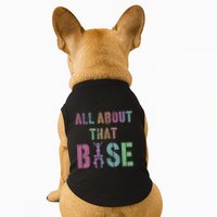 All About That Base Cheerleading Team Cheer Squad Doggie Tank
