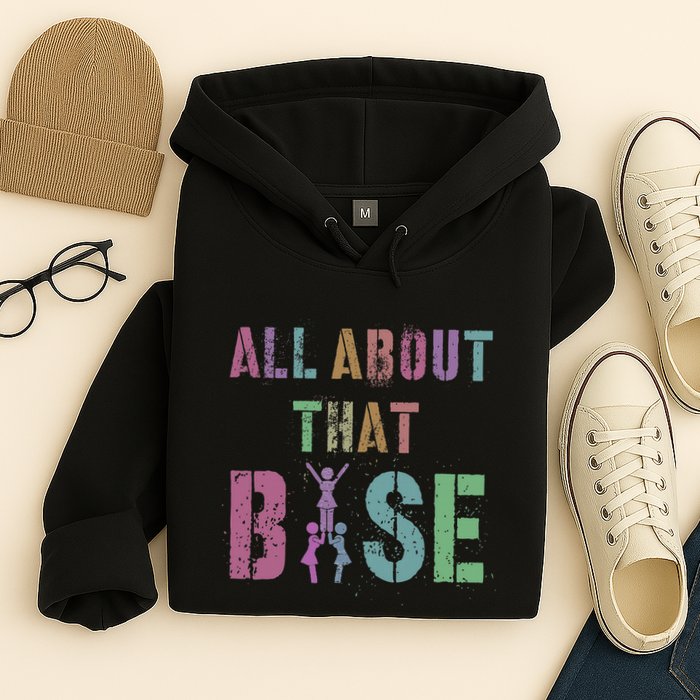 All About That Base Cheerleading Team Cheer Squad Hoodie