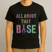All About That Base Cheerleading Team Cheer Squad T-Shirt