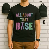 All About That Base Cheerleading Team Cheer Squad T-Shirt