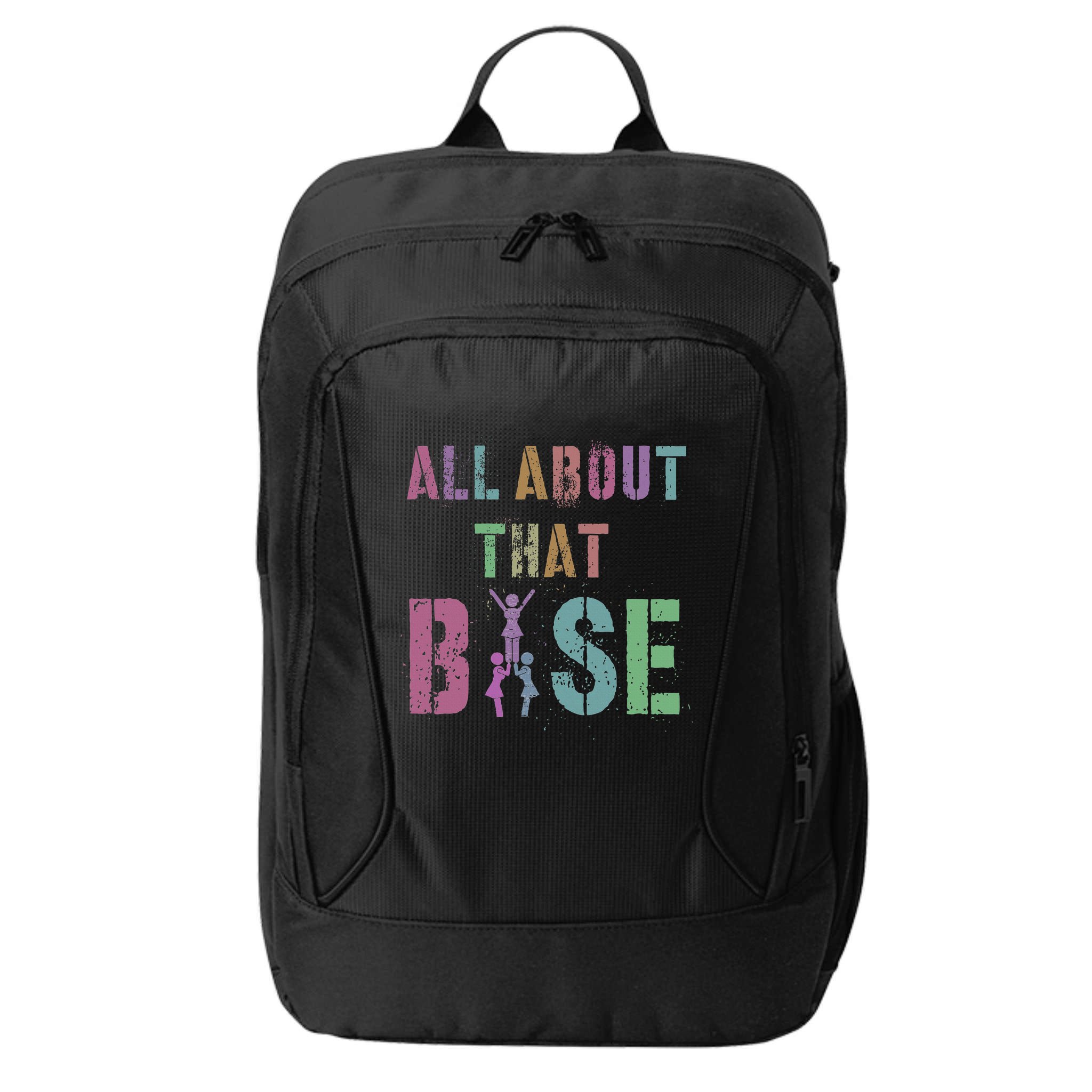 All About That Base Cheerleading Team Cheer Squad City Backpack