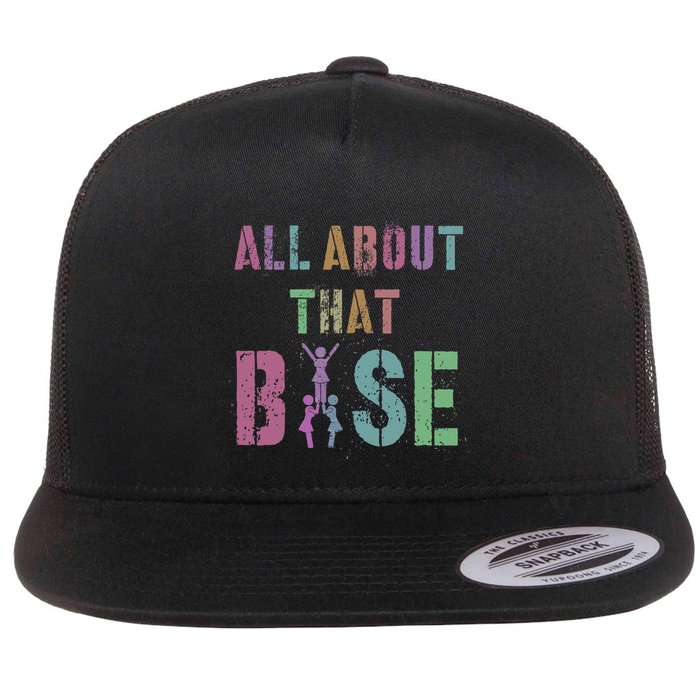 All About That Base Cheerleading Team Cheer Squad Flatbill Hat