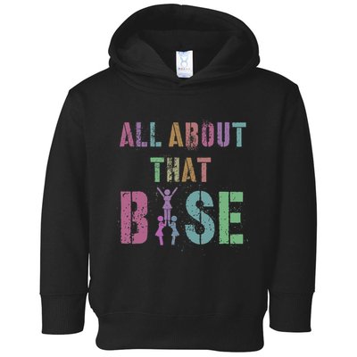 All About That Base Cheerleading Team Cheer Squad Toddler Hoodie
