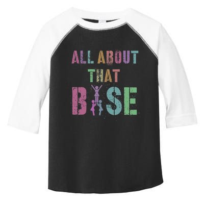 All About That Base Cheerleading Team Cheer Squad Toddler Fine Jersey T-Shirt