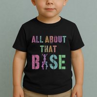 All About That Base Cheerleading Team Cheer Squad Toddler T-Shirt