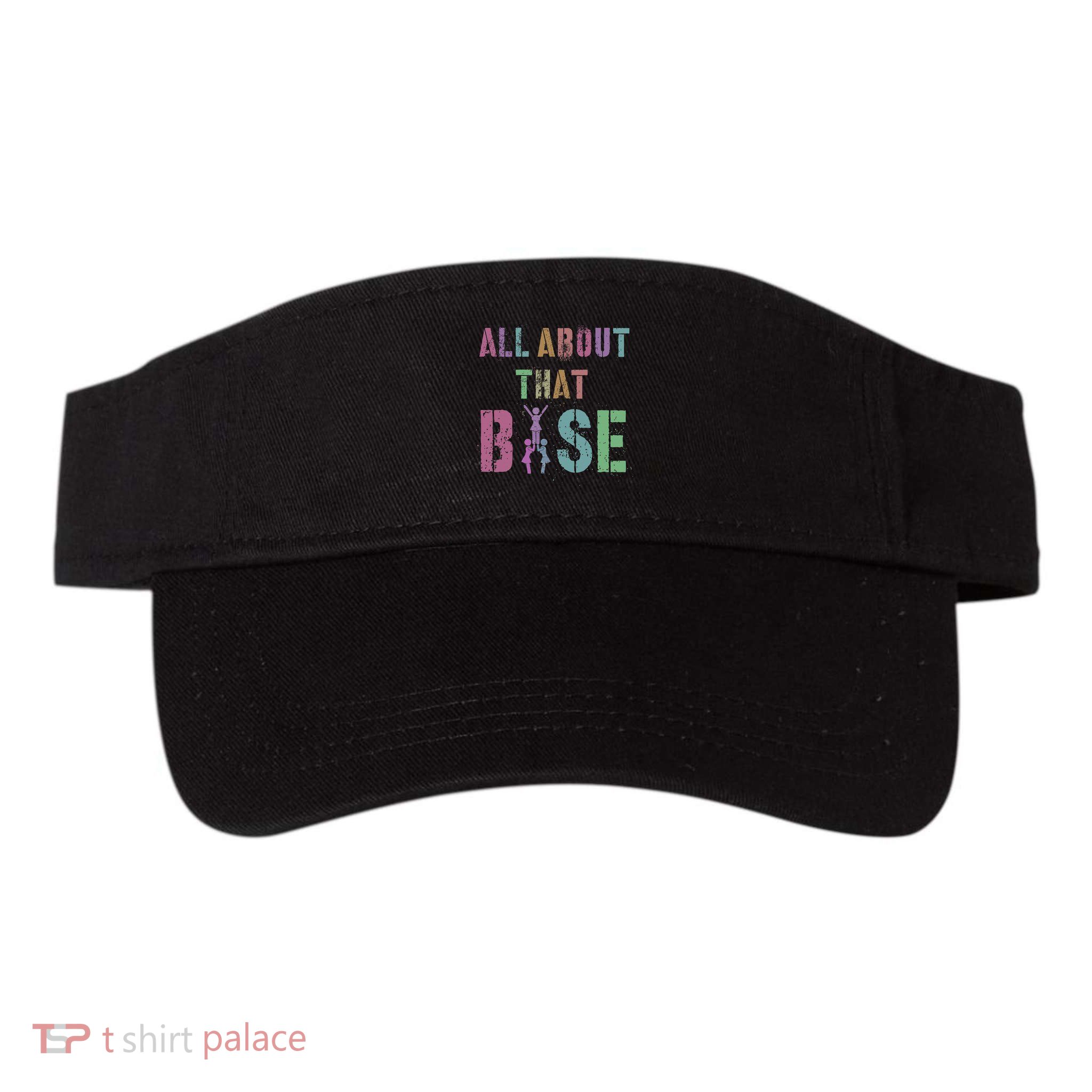 All About That Base Cheerleading Team Cheer Squad Visor