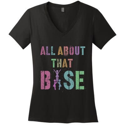 All About That Base Cheerleading Team Cheer Squad Women's V-Neck T-Shirt