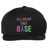 All About That Base Cheerleading Team Cheer Squad Wool Snapback Cap