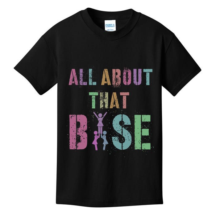 All About That Base Cheerleading Team Cheer Squad Kids T-Shirt