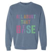 All About That Base Cheerleading Team Cheer Squad Garment-Dyed Sweatshirt