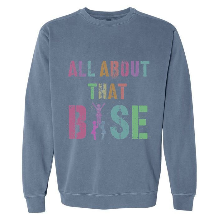 All About That Base Cheerleading Team Cheer Squad Garment-Dyed Sweatshirt