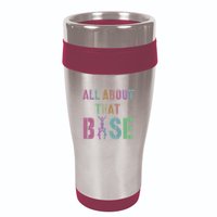 All About That Base Cheerleading Team Cheer Squad 16oz Travel Tumbler
