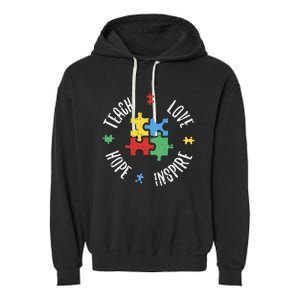 Autism Awareness Teach Love Hope Inspire Special Ed Teacher Garment-Dyed Fleece Hoodie