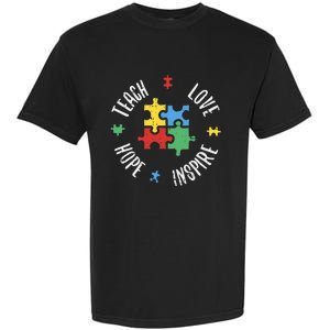 Autism Awareness Teach Love Hope Inspire Special Ed Teacher Garment-Dyed Heavyweight T-Shirt