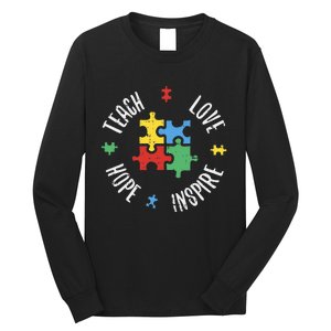 Autism Awareness Teach Love Hope Inspire Special Ed Teacher Long Sleeve Shirt