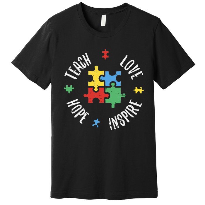 Autism Awareness Teach Love Hope Inspire Special Ed Teacher Premium T-Shirt