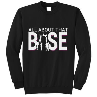 All About That Base Funny Cheerleading Cheer Bigger Base Sweatshirt