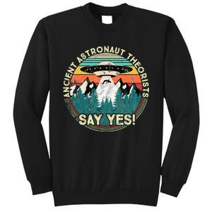 Ancient Astronaut Theorists Say Yes Aliens Tall Sweatshirt