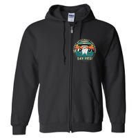 Ancient Astronaut Theorists Say Yes Aliens Full Zip Hoodie