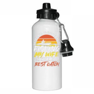 After All These Years Of Fishing My Wife Is Still Best Catch Aluminum Water Bottle 