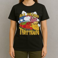 All Aboard Trump Train T-Shirt
