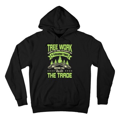 Arborist Arboriculturist Tree Surgeon Horticulture Hoodie