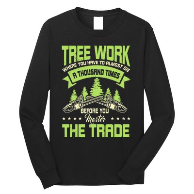 Arborist Arboriculturist Tree Surgeon Horticulture Long Sleeve Shirt