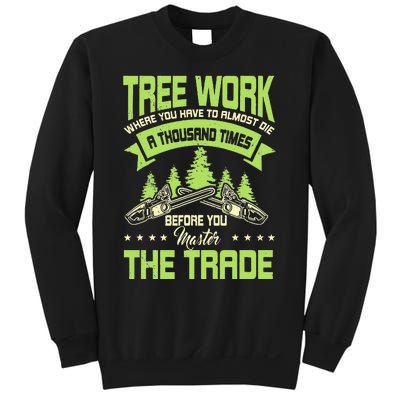 Arborist Arboriculturist Tree Surgeon Horticulture Sweatshirt