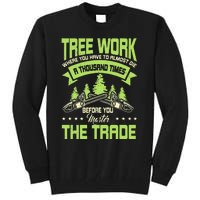 Arborist Arboriculturist Tree Surgeon Horticulture Tall Sweatshirt