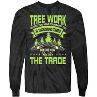 Arborist Arboriculturist Tree Surgeon Horticulture Tie-Dye Long Sleeve Shirt