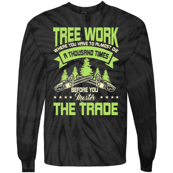 Arborist Arboriculturist Tree Surgeon Horticulture Tie-Dye Long Sleeve Shirt