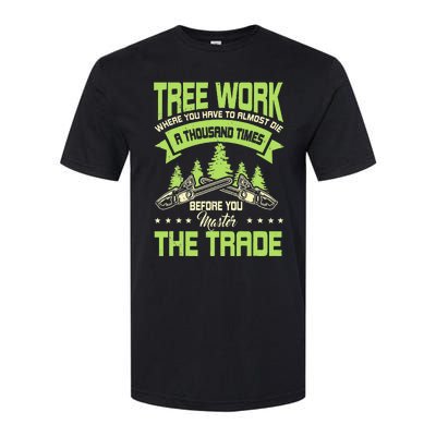 Arborist Arboriculturist Tree Surgeon Horticulture Softstyle CVC T-Shirt