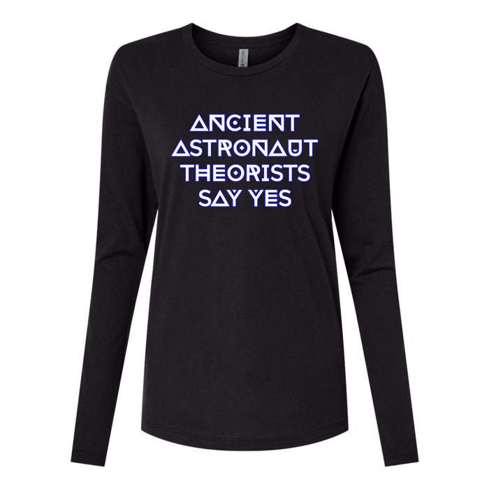 Ancient Astronaut Theorists Say Yes Womens Cotton Relaxed Long Sleeve T-Shirt