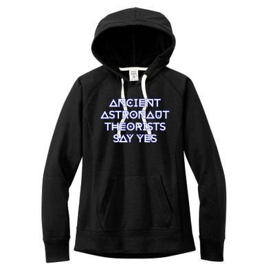 Ancient Astronaut Theorists Say Yes Women's Fleece Hoodie