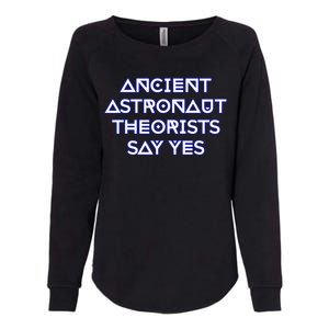 Ancient Astronaut Theorists Say Yes Womens California Wash Sweatshirt