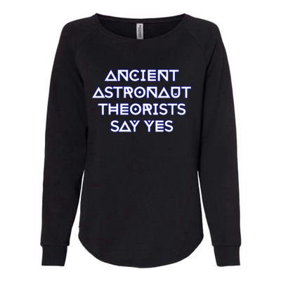 Ancient Astronaut Theorists Say Yes Womens California Wash Sweatshirt