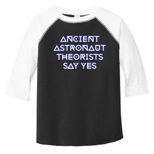 Ancient Astronaut Theorists Say Yes Toddler Fine Jersey T-Shirt