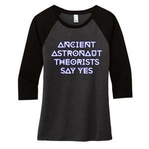 Ancient Astronaut Theorists Say Yes Women's Tri-Blend 3/4-Sleeve Raglan Shirt